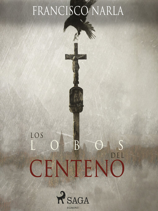 Title details for Los lobos del centeno by Francisco Narla - Available